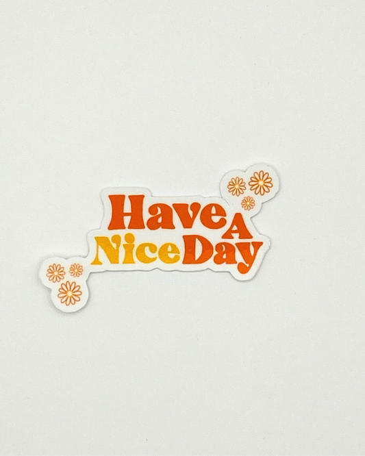 Have a nice day sticker