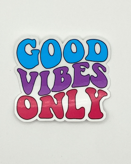 Good vibes only sticker