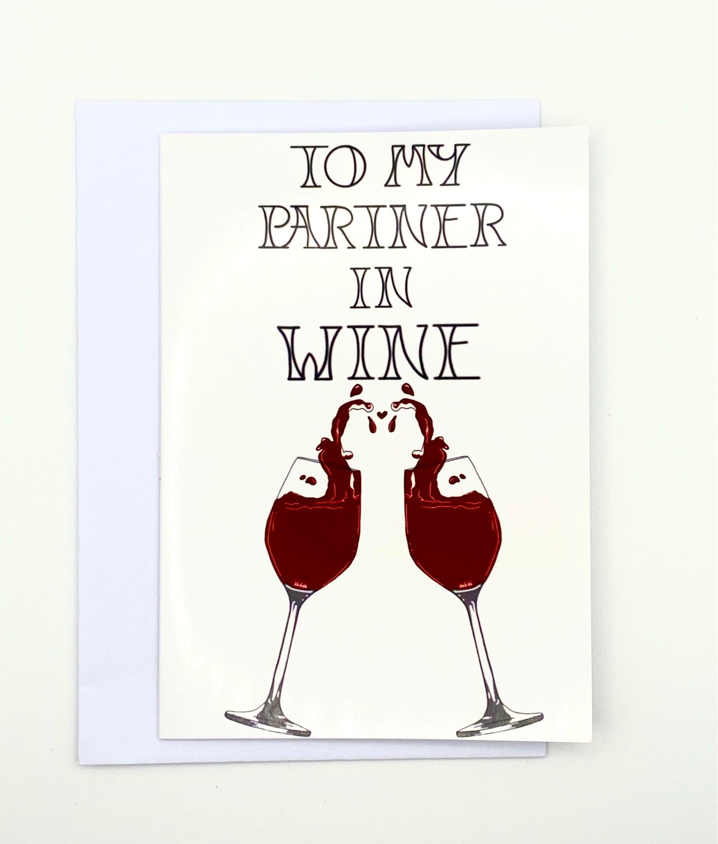 To my partner in wine