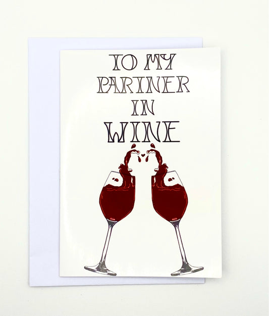 To my partner in wine